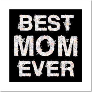 Best mom ever Posters and Art